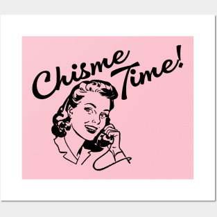 Chisme Time! Posters and Art